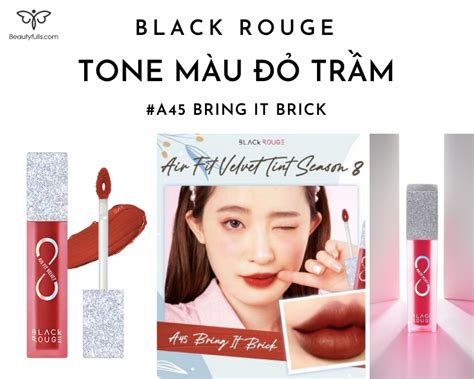 Son Black Rouge A45 Bring It Brick Màu Đỏ Trầm Đẹp Nhất