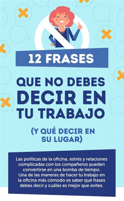 12 Frases Que No Debes Decir En Tu Trabajo Y Lo Que Debes Decir En Su