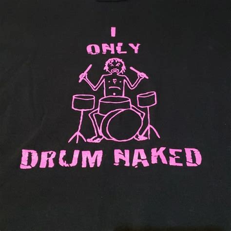 Tultex Shirts I Only Drum Naked Tshirt Poshmark