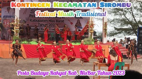 KONTINGEN KECAMATAN SIROMBU FESTIVAL MUSIK TRADISIONAL Pesta Budaya