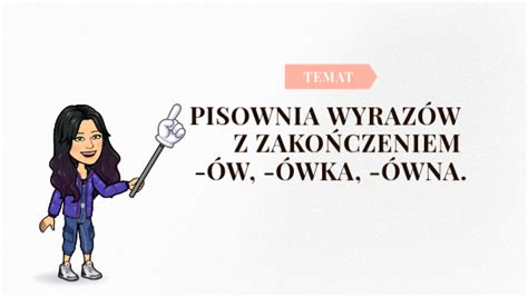 Pisownia ó zakończonego ów ówka ówna