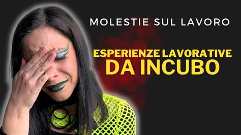 Le Vostre Esperienze Lavorative Da Incubo Molestie Sul Lavoro Ep