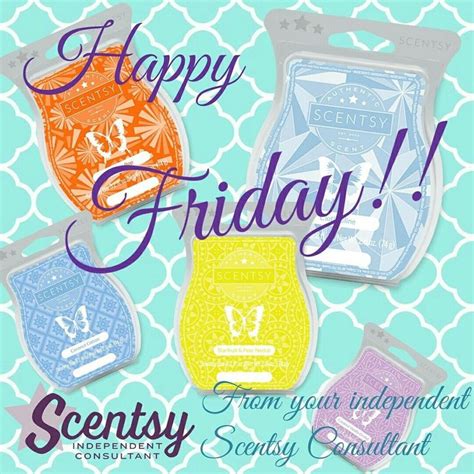 Happy Friday Scentsy Scentsy Scentsy Consultant Ideas Scentsy Uk