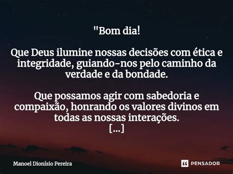 Bom Dia Que Deus Ilumine Manoel Dionisio Pereira Pensador