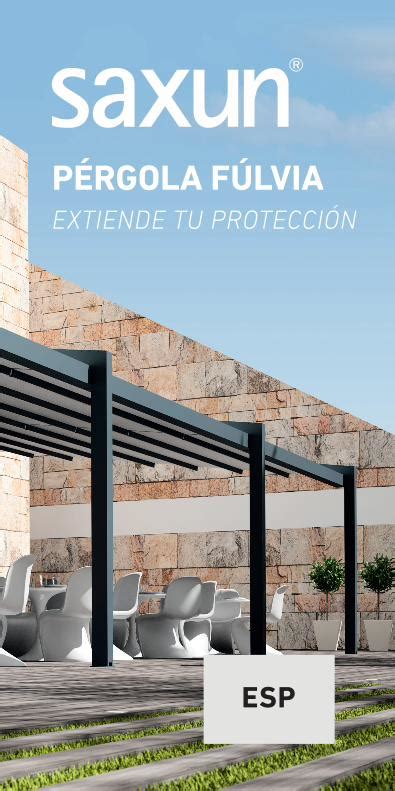 PDF PÉRGOLA FÚLVIA Saxun ILUMINACIÓN PERFECTA El nuevo sistema de