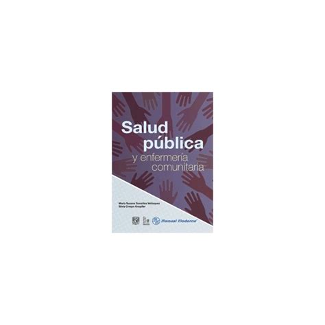 Salud pública y enfermería comunitaria Manual Moderno