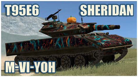 T95E6 XM551 Sheridan M VI Yoh WoT Blitz Gameplay YouTube