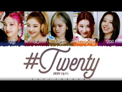 Itzy Twenty Lyrics Color Coded Han Rom Eng Youtube