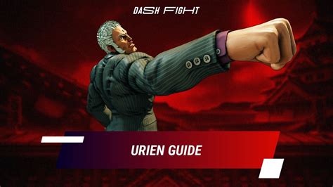 How To Play Urien In Street Fighter V Moves Guide DashFight