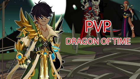 Aqw Pvp Dragon Of Time Highlights Youtube