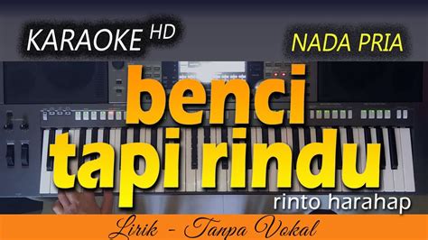 BENCI TAPI RINDU Karaoke RINTO HARAHAP YouTube