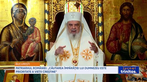 Patriarhul Rom Niei C Utarea Mp R Iei Lui Dumnezeu Este Prioritate