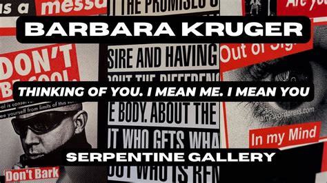 Barbara Kruger Thinking Of You I Mean Me I Mean You Serpentine