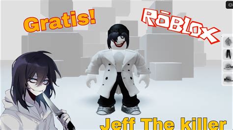 Como Hacer A Jeff The Killer Gratis En Roblox Roblox Youtube