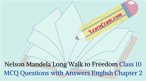 Nelson Mandela Long Walk To Freedom Class 10 Mcq Questions With Answers English Chapter 2