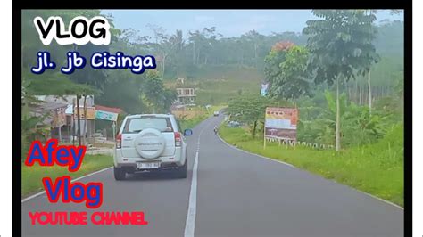 Jl Jb Cisinga Jl Baru Dari Cipasung Singaparna Ke Kec Ciawi YouTube