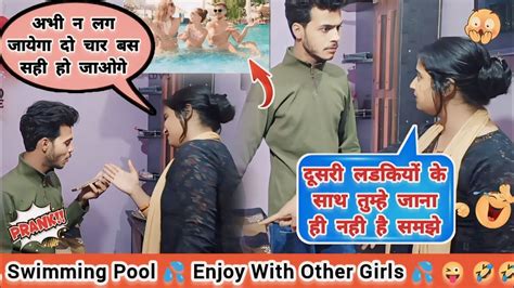 दूसरी लड़कियों के साथ गर्मी में किए मजे 😜 Swiming Pool Prank On Wife 😂