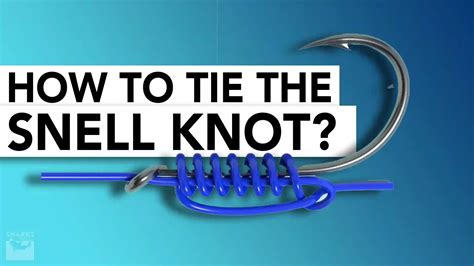 How To Tie The Snell Knot Sharksinfo