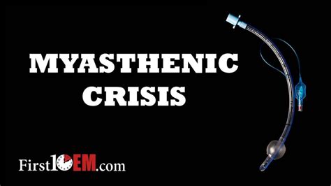 Myasthenic crisis - First10EM