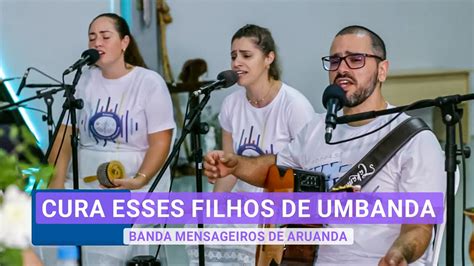 Cura Esses Filhos De Umbanda Ponto Cantado Mestres Do Oriente Banda