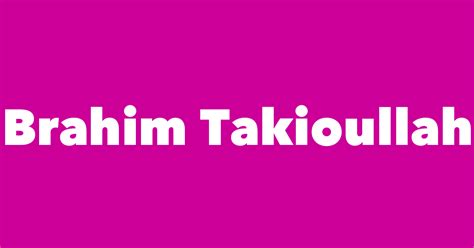 Brahim Takioullah - Spouse, Children, Birthday & More