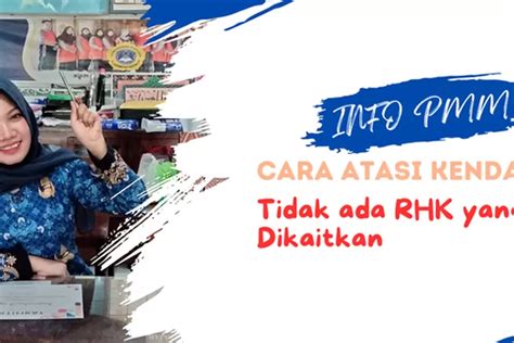 Info Pmm Cara Atasi Kendala Tidak Ada Rhk Yang Bisa Dikaitkan Pada