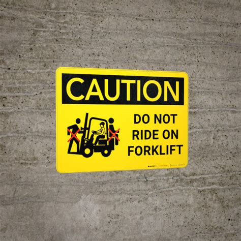 Caution Do Not Ride On Forklift Wall Sign