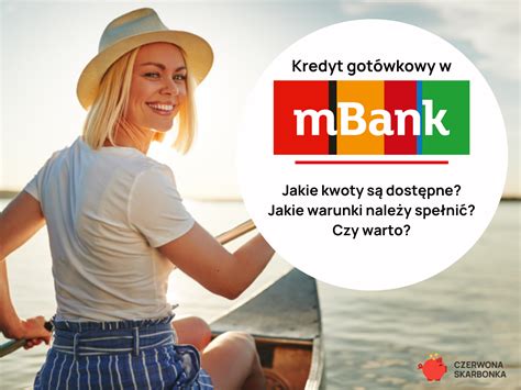 Kredyt gotówkowy mBank szczegóły oferty i opinie