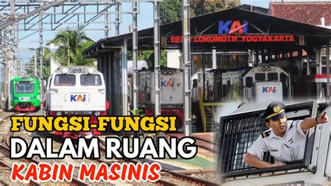 Fungsi Tombol Tombol Dalam Ruang Kabin Masinis KAI YouTube