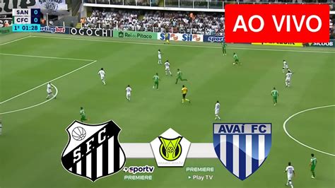 SANTOS X AVAI AO VIVO IMAGENS JOGO DE HOJE ASSISTA AGORA YouTube