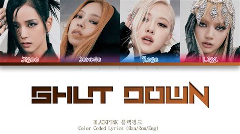 BLACKPINK Shut Down Lyrics 블랙핑크 Shut Down 가사 Color Coded Lyrics