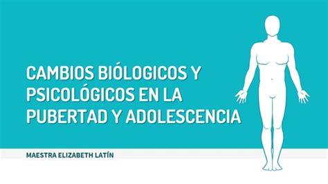 Ciencia Unidad Tema Cambios Biol Gicos Y Psicol Gicos De La