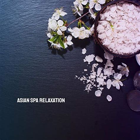 Play Asian Spa Relaxation By Massage Massage Music And Massage Tribe On