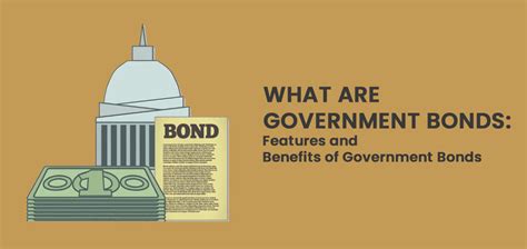 What Are Government Bonds Features And Benefits Of Government Bonds