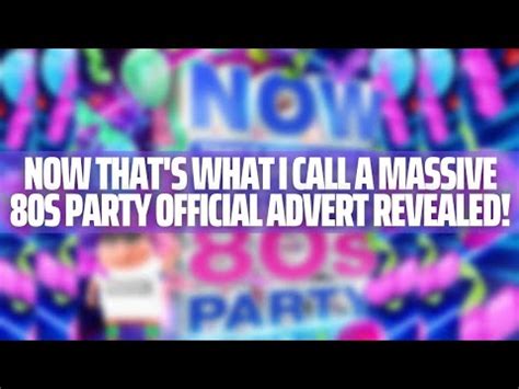 Now That S What I Call A Massive S Party Official Advert Revealed