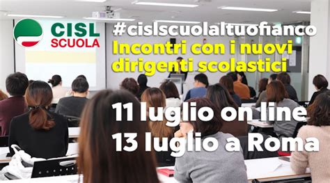 La Cisl Scuola Incontra I Nuovi Dirigenti Scolastici Luglio On Line