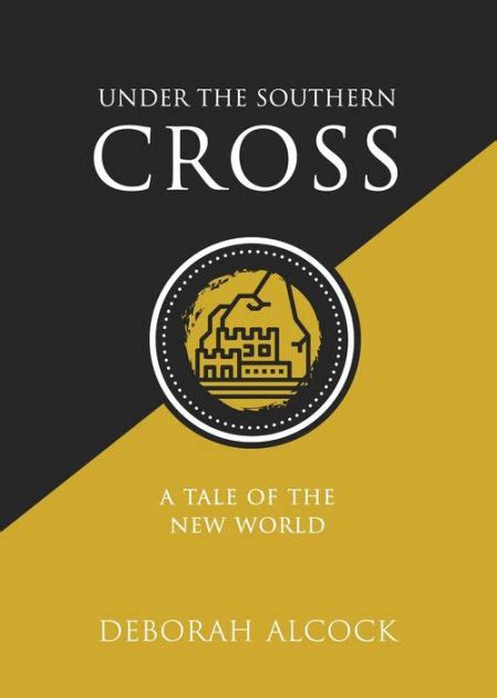 Under The Southern Cross A Tale Of The New World By Deborah Alcock