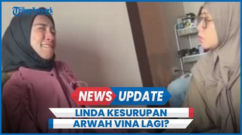 Viral Linda Kesurupan Arwah Vina Lagi Ungkap Pelaku Pembunuhan Masih