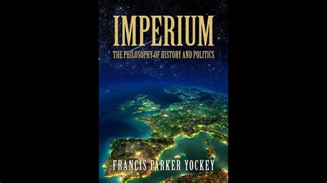 Francis Parker Yockey Imperium The Philosophy Of History And