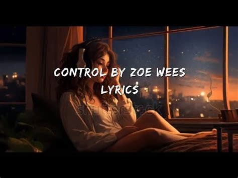 Control By Zoe Wees Lyrics Youtube Music