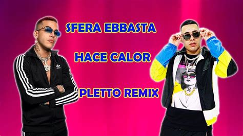 Kaleb Di Masi Ft Sfera Ebbasta Hace Calor Pletto Dance Remix Youtube