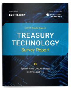 2021 Treasury Technology Survey Strategic Treasurer