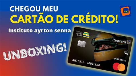 Meu cartão de crédito Instituto ayrton senna itaú card chegou veja