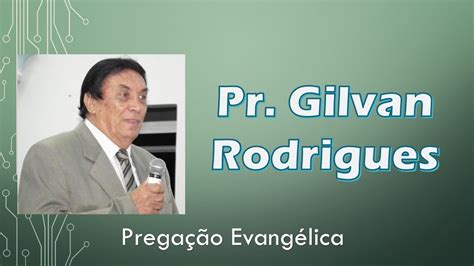 Pastor Gilvan Rodrigues Deus Prover Youtube