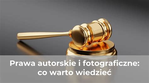 Prawa autorskie i fotograficzne co warto wiedzieć R kam Foto