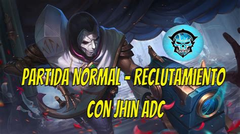 Destino Final Una Partida Pica Con Jhin En League Of Legends Youtube