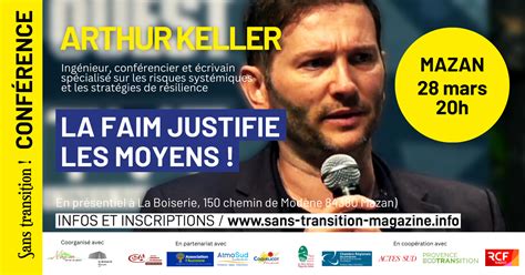 Conf Rence Arthur Keller La Faim Justifie Les Moyens Sans