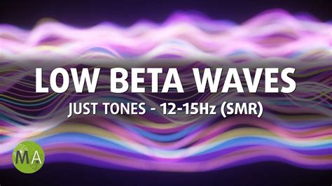 Low Beta Waves 12 15Hz SMR Just Isochronic Tones YouTube