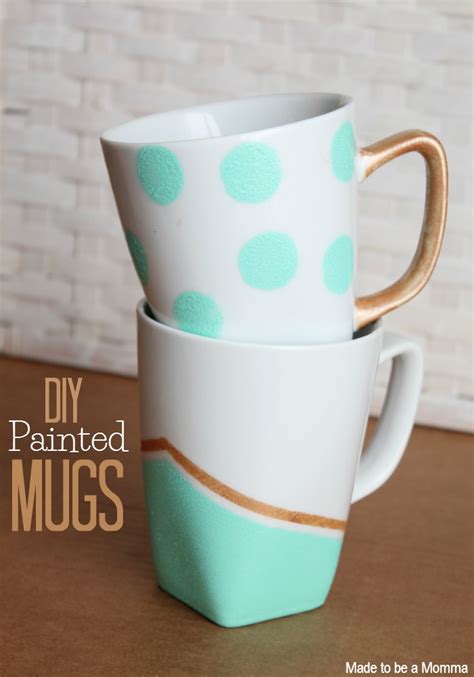 Diy Painted Mugs Made To Be A Momma