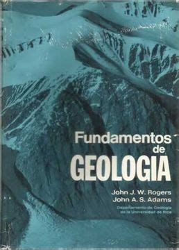 Libro Fundamentos de geología De Rogers John J W Adams John A S